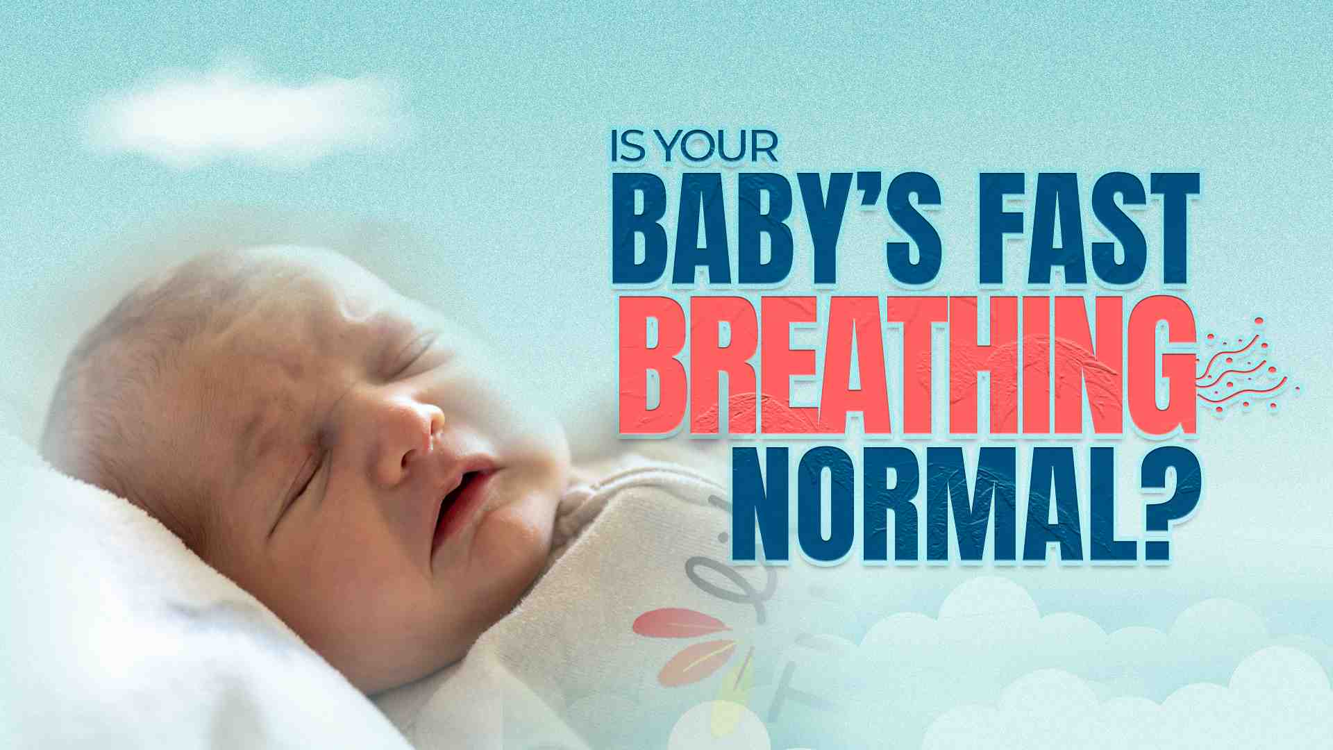 Is Fast Breathing While Sleeping in Newborns Normal?